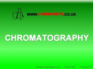 CHEMSHEETS CHROMATOGRAPHY www chemsheets co uk GCSE 1254