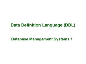 Data Definition Language DDL Database Management Systems 1