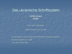Das ukrainische Schriftsystem Taucher Astrid Stecher Barbara Institut