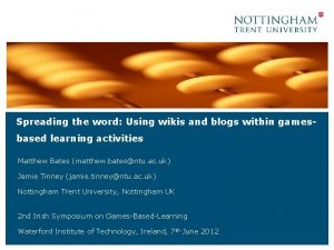 Spreading the word Using wikis and blogs within