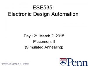 ESE 535 Electronic Design Automation Day 12 March