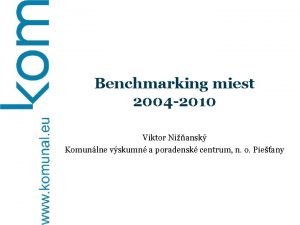 Benchmarking miest 2004 2010 Viktor Niansk Komunlne vskumn