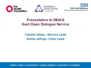 Presentation to MHAG Kent Open Dialogue Service Yasmin