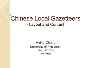 Chinese Local Gazetteers Layout and Content Haihui Zhang