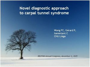 Novel diagnostic approach to carpal tunnel syndrome Wang