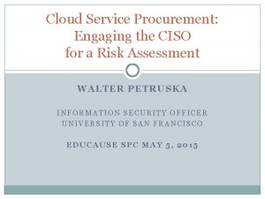 Cloud Service Procurement Engaging the CISO for a