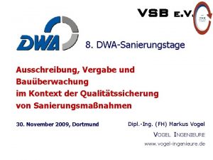 8 DWASanierungstage VSB e V Ausschreibung Vergabe Bauberwachung