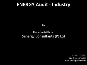 ENERGY Audit Industry By Ravindra M Datar Senergy