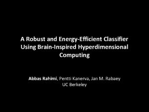 A Robust and EnergyEfficient Classifier Using BrainInspired Hyperdimensional