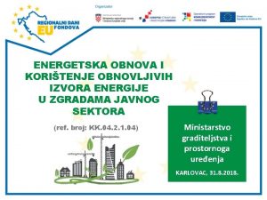 ENERGETSKA OBNOVA I KORITENJE OBNOVLJIVIH IZVORA ENERGIJE U