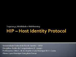 Segurana Mobilidade e Multihoming HIP Host Identity Protocol