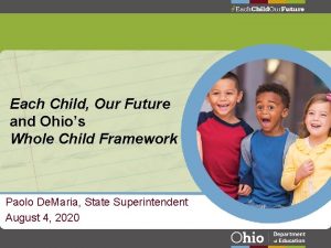 Each Child Our Future and Ohios Whole Child