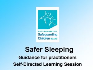 Safer Sleeping Guidance for practitioners SelfDirected Learning Session