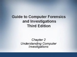 Guide to Computer Forensics and Investigations Third Edition