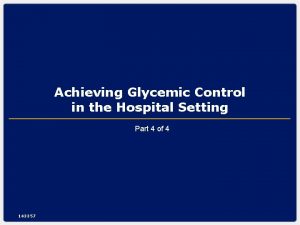 Achieving Glycemic Control in the Hospital Setting Part