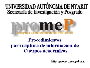 programa de mejoramiento del profesorado Procedimientos para captura