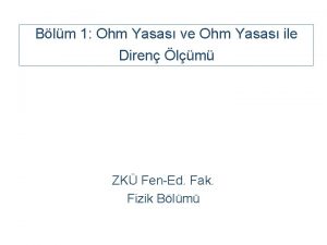 Blm 1 Ohm Yasas ve Ohm Yasas ile