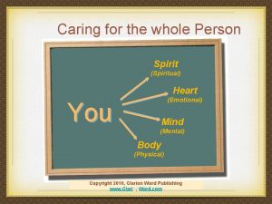 Caring for the whole Person Spirit Spiritual Heart