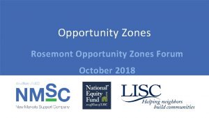 Opportunity Zones Rosemont Opportunity Zones Forum October 2018