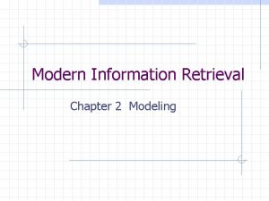 Modern Information Retrieval Chapter 2 Modeling Probabilistic model