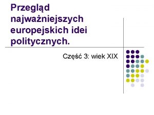 Przegld najwaniejszych europejskich idei politycznych Cz 3 wiek