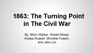 1863 The Turning Point in The Civil War