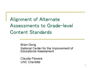 Alignment of Alternate Assessments to Gradelevel Content Standards