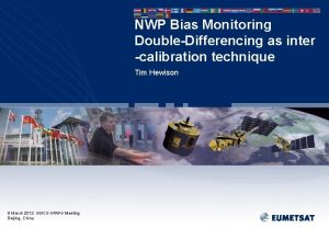 NWP Bias Monitoring DoubleDifferencing as inter calibration technique