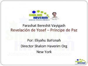 Parashat Bereshit Vayigash Revelacin de Yosef Prncipe de