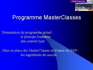 LPNHE Paris 6 7 Programme Master Classes Prsentation