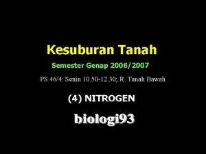 Kesuburan Tanah Semester Genap 20062007 PS 464 Senin