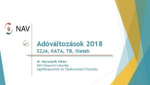 Advltozsok 2018 SZJA KATA TB Illetk dr Kecsmrik