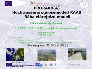 PRORAABA Hochwasserprognosemodell RAAB Rba elrejelz modell Rba rvzi
