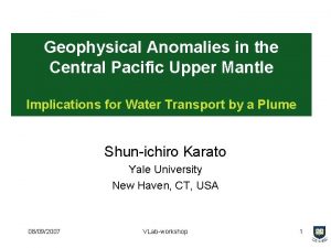 Geophysical Anomalies in the Central Pacific Upper Mantle