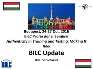 Budapest 24 27 Oct 2016 BILC Professional Seminar