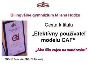 Bilingvlne gymnzium Milana Hodu Cesta k titulu Efektvny