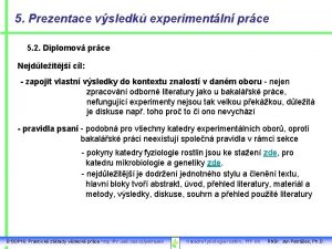 5 Prezentace vsledk experimentln prce 5 2 Diplomov