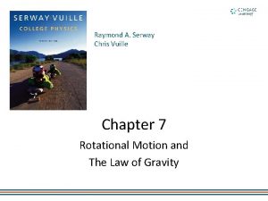 Raymond A Serway Chris Vuille Chapter 7 Rotational