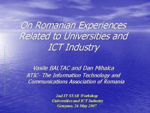 On Romanian Experiences Related to Universities and ICT