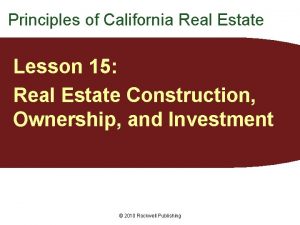 Principles of California Real Estate Lesson 15 Real