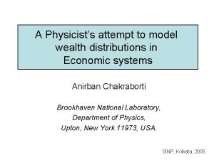 A Physicists attempt to model wealth distributions in