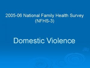 2005 06 National Family Health Survey NFHS3 Domestic