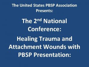 The United States PBSP Association Presents nd 2