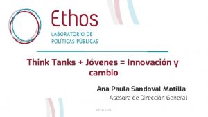 Think Tanks Jvenes Innovacin y cambio Ana Paula