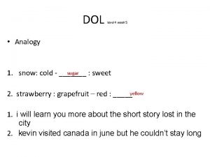 DOL level 4 week 5 Analogy sugar 1