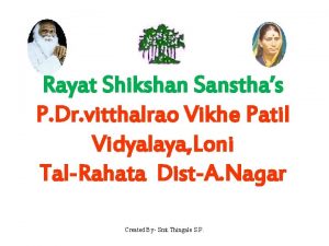 Rayat Shikshan Sansthas P Dr vitthalrao Vikhe Patil