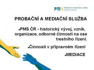 PROBAN A MEDIAN SLUBA PMS R historick vvoj