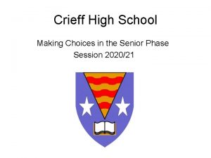 Crieff High School Making Choices in the Senior