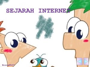 SEJARAH INTERNET Birra 9507 Sejarah dari adanya intenet