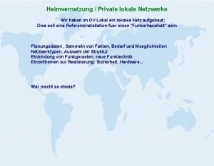 Heimvernetzung Private lokale Netzwerke Wir haben im OV